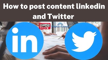 How to post content linkedin and and Twitter step by step tutorial | Digital Rakesh