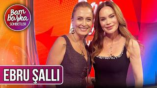 Bambaşka Sohbetler 723. Bölüm - Ebru Şallı | Anne Olarak Sınandım, Yaşadığım Acı Kalıcı...