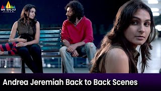 Andrea Jeremiah Back To Back Scenes Vol 1 Taramani Telugu Movie Scenes
