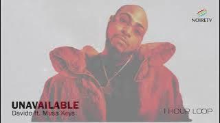 Davido Featuring Musa Keys 'Unavailable' 1 Hour Loop On NoireTV