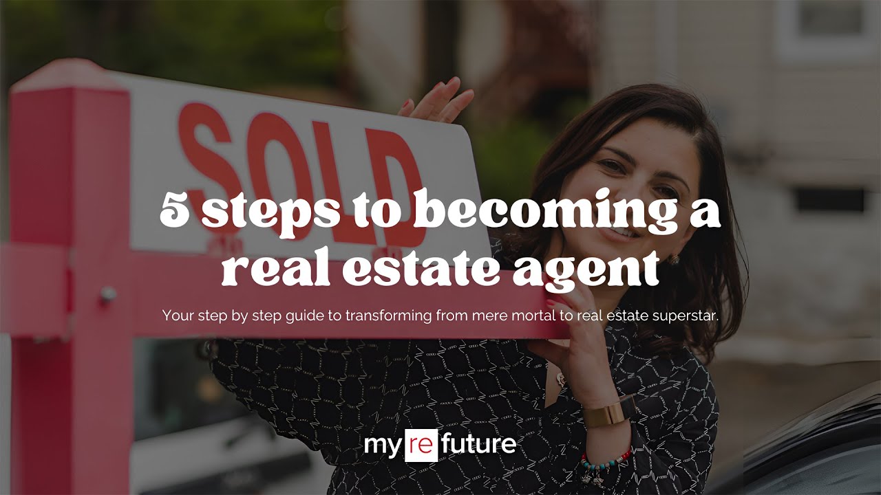 5 Steps to Becoming a Real Estate Agent - YouTube