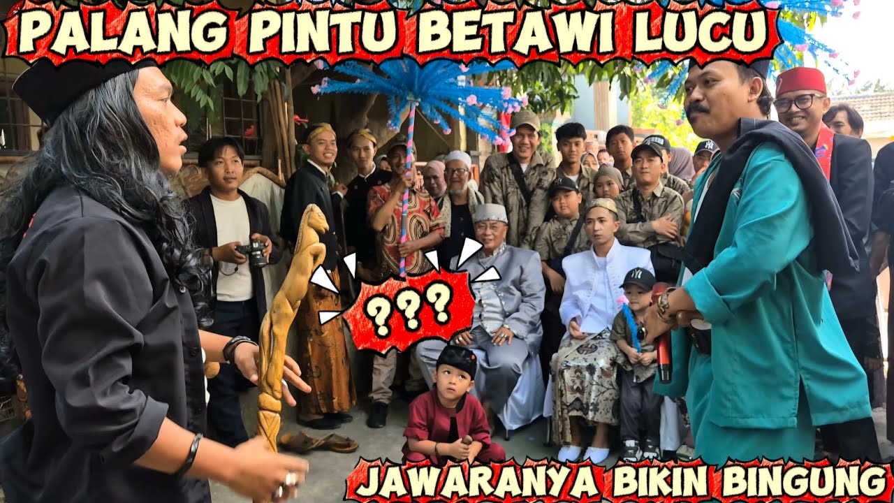 Palang Pintu Betawi Lucu - Jawaranya Bikin Bingung