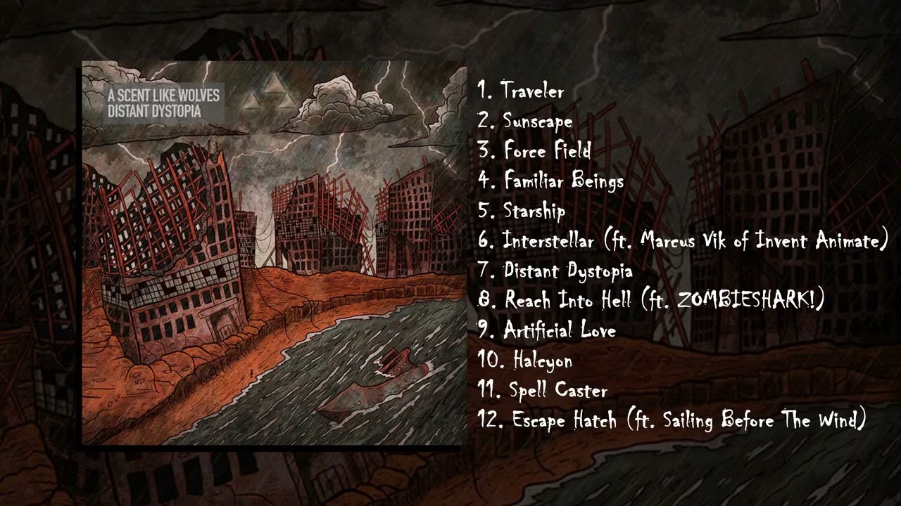 A Scent Like Wolves - Distant Dystopia (Full Album)