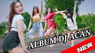 DJ ACAN ALBUM TERBARU || MUSIK FULL BASS JEDAG JEDUG VIRAL 2024