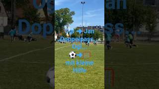 Ogi ➜ Jan Doppelpass...Ogi...⚽️➜🥅 mit kleine Hilfe