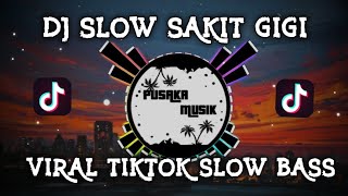 Dj Sakit gigi Full Bass Horeg Enak Buat Santuy Pusak Musik 🎵🎶🎶