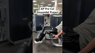 AP Pre-Cal Sinusoidal Function Project Using a Leg Extension Machine