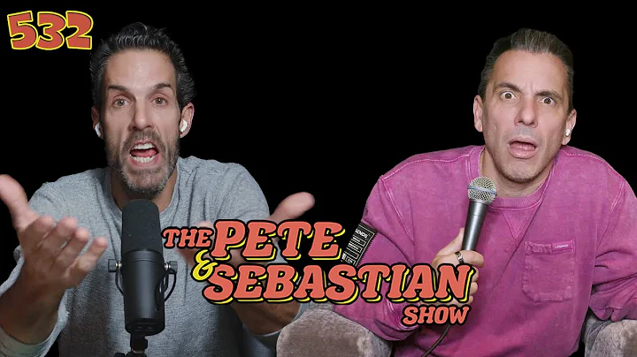 The Pete & Sebastian Show - EP 532 (FULL EPISODE)