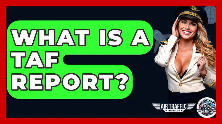 What Is A TAF Report? - Air Traffic Insider