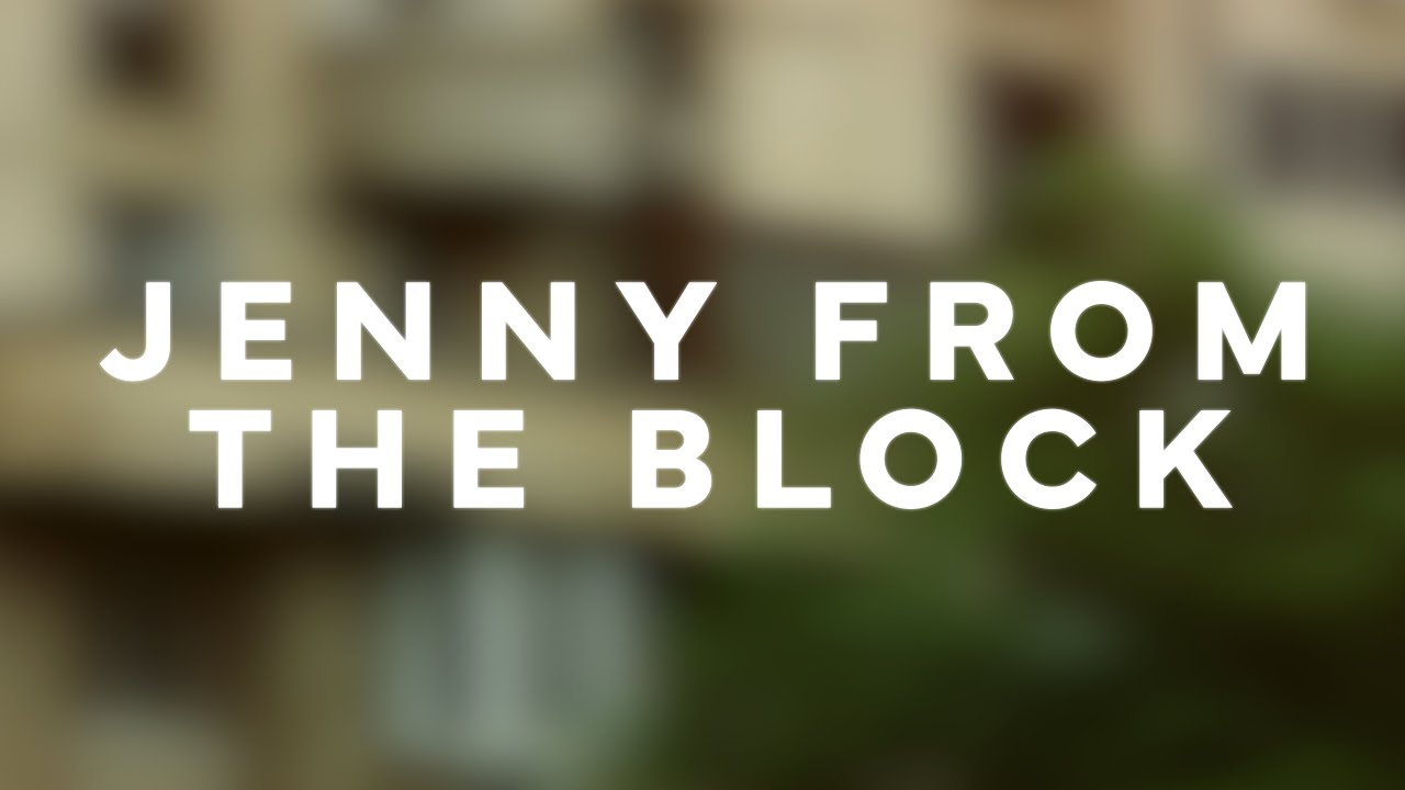 Jennifer Lopez - Jenny from the Block (Lyrics)