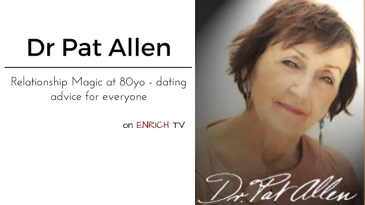82yo Dr Pat Allen on Relationship Magic: dating & ...