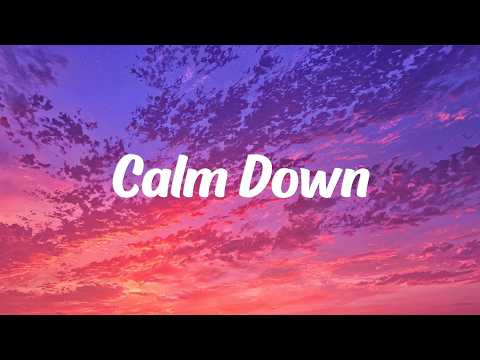 Rema - Calm Down (Lyrics)
