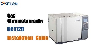 How to Use Gas Chromatography Selon GC1120