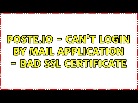 Poste.io - can't login by mail application - bad SSL certificate