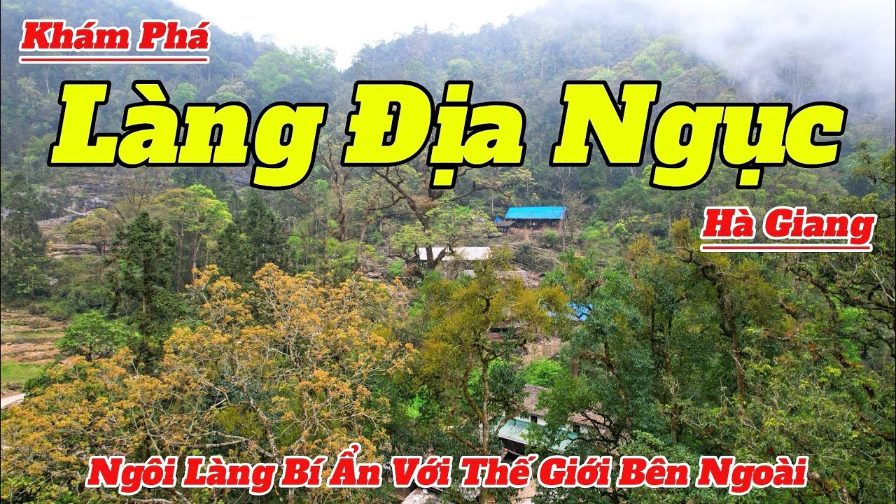 Khám Phá Làng Địa Ngục Hà Giang | Ngôi Làng Bí Ẩn Trong Sương Mờ Tách Biệt Với Thế Giới Bên Ngoài