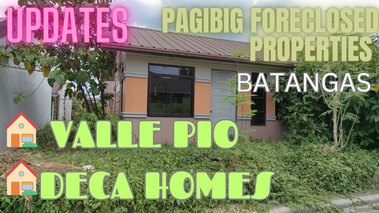 EP 53-UPDATES SA DECA HOMES AT VALLE PIO PAGIBIG FORECLOSED PROPERTIES SA BATANGAS