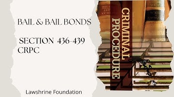 BAIL|| ANTICIPATORY BAIL|| CANCELLATION OF BAIL|| SECTION 436-439 CRPC|| LAWSHRINE