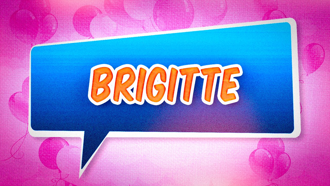 joyeux anniversaire brigitte humour Joyeux Anniversaire Brigitte Youtube joyeux anniversaire brigitte humour