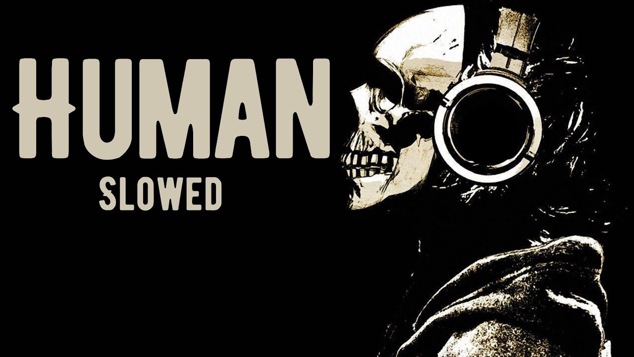 Ran'n'Bone Man Human Slowed