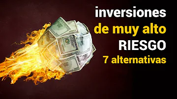 ¿Cuáles son las 3 inversiones de alto riesgo?