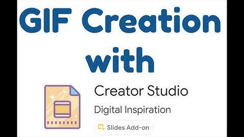 Create GIFs using Google Slides Add-on Creator Studio