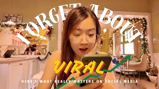 Forget going viral | Here’s what really matters on social media