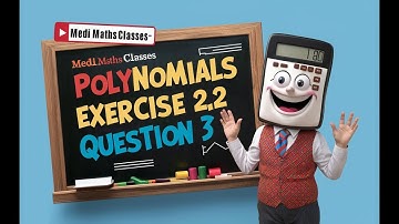 Class 9th Maths Chpater 2 Polynomials Exercise 2.2 Question 3 | MMC | Medi Maths Classes