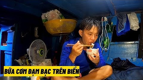 Bữa Cơm Tối Đạm Bạc Của Ngư Dân Trên Biển | NKMQ24