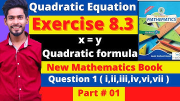 Exercise 8.3 CH# 08 Quadratic Equation CLASS 9 NEW MATHS BOOK SINDH | KARACHI BOARD SOLUTION | Part1