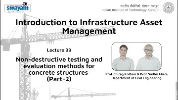 Lecture 33: Non-destructive testing and evaluation methods for concrete structures (Part-2)
