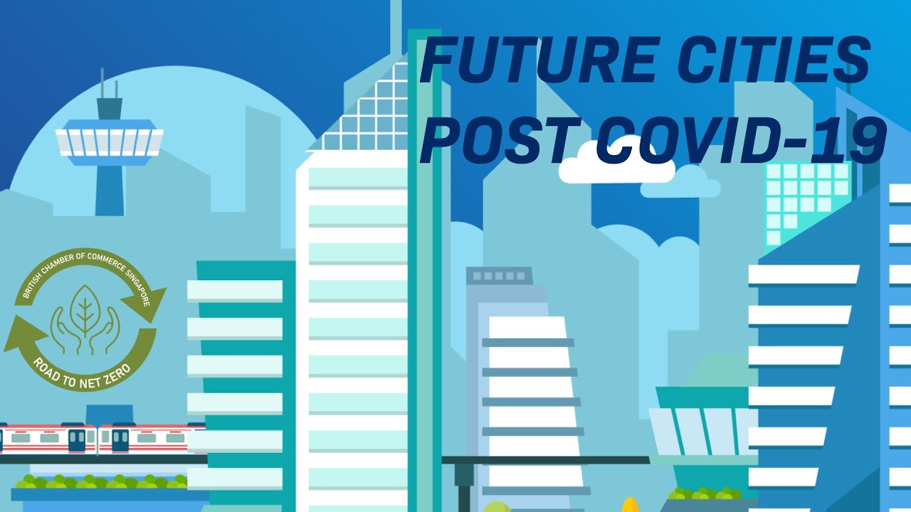 Future Cities Post COVID 19 | BritCham Singapore - YouTube