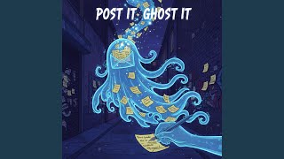 Post It, Ghost It