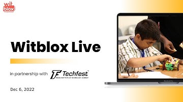 Witblox Live - Techfest Finalists & New Maker Challenge Release