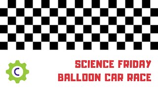 Science Friday Balloon Car Race