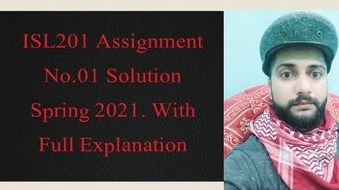 ISL201 Assignment No.01 Solution Spring 2021| ISL201 Assignment 1 2021|Isl201 solved assignment 2021