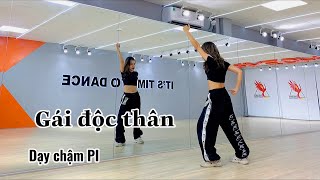 HƯỚNG DẪN NHẢY CHI TIẾT GÁI  ĐỘC THÂN-TLINH PHẦN I | ANHMY  CHOREOGRAPHY | TUTORIAL BY MAITRANG