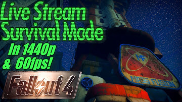 Fallout 4 Live Stream Survival Mode in 1440p/60fps: Mass Fusion, for the Brotherhood!