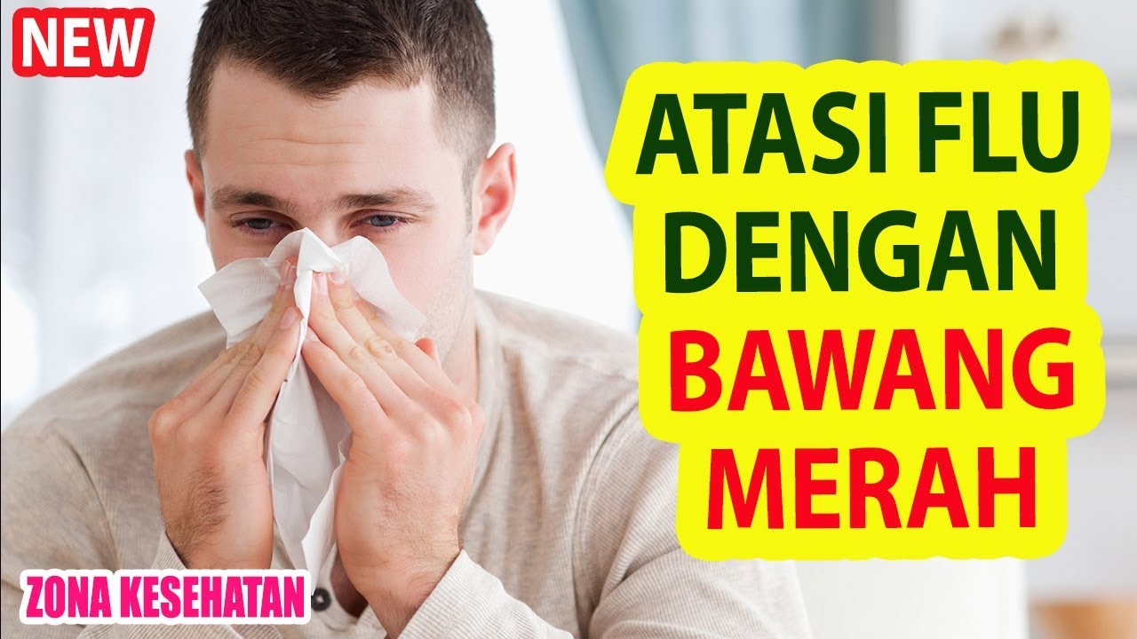 Cara Cepat Atasi PILEK dengan BAWANG MERAH & Kandungan Alami pada