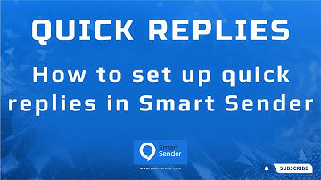 Quick replies example and settings. Smart Sender Tutorial for Enhanced User Engagement