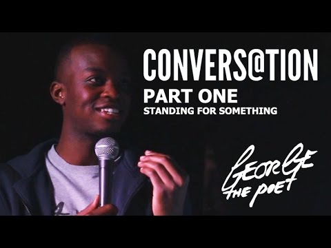 CONVERSATION with George The Poet - Part One