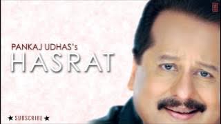 Rishtey Toote Bandhan Toote Full Audio | Pankaj Udhas Ghazals Hasrat Album