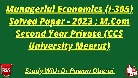 Managerial Economics (I-305) Solved Paper - 2023 : M.Com Second Year Private (CCS University Meerut)