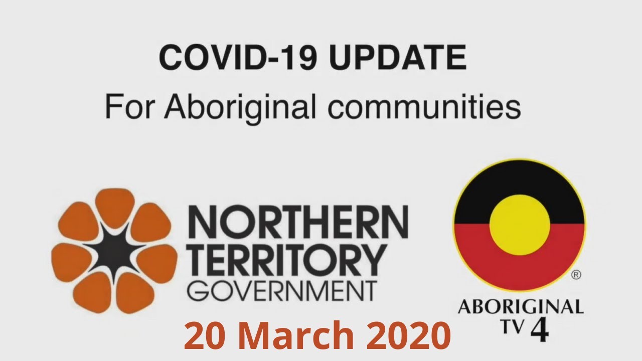 Aboriginal TV Ch 4 - NT Chief Minister's COVID-19 message to aboriginal Communities - 20 March 2020