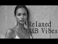 [Playlist] ✨Relaxed R&B Vibes - リラックスできるメロディと心地よいリズムのミックス🎶