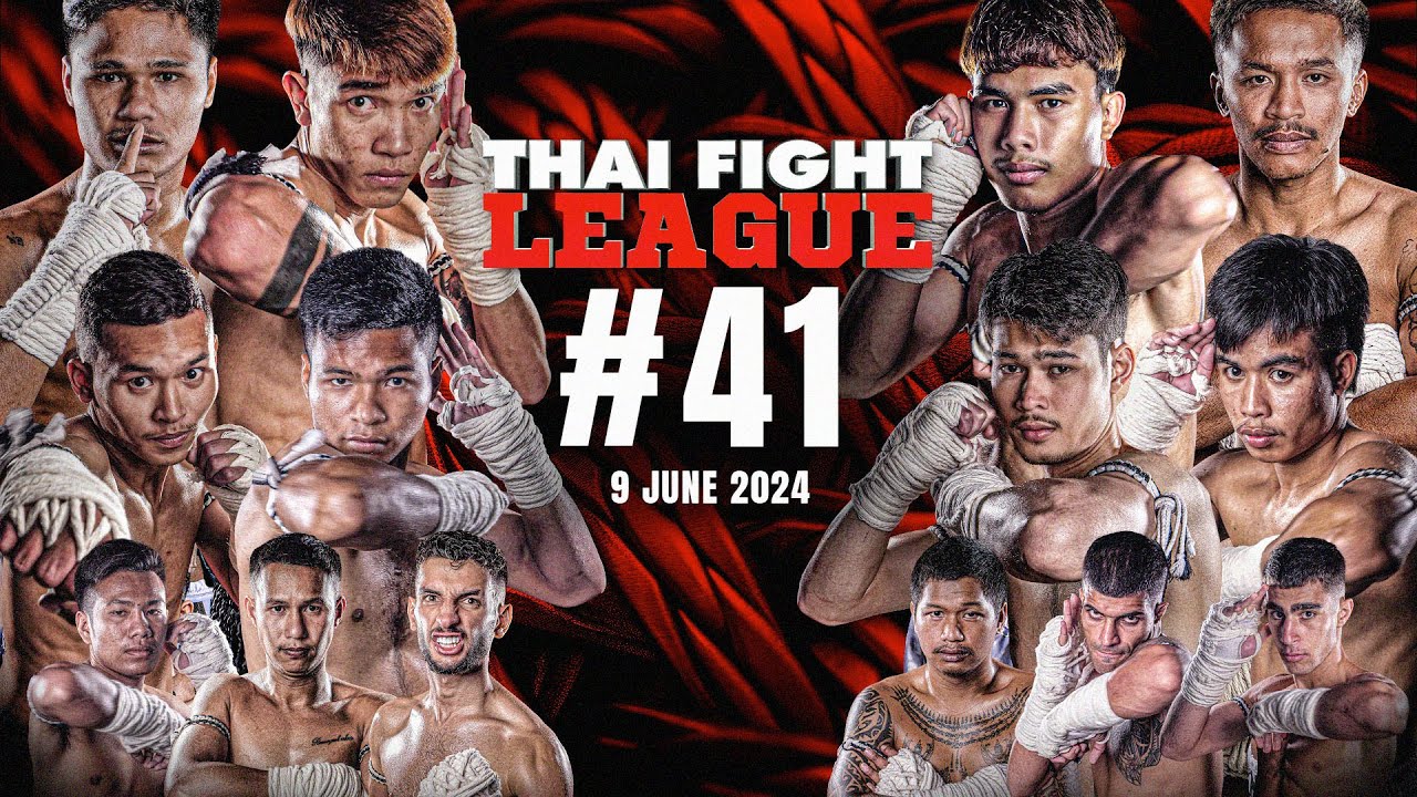 THAI FIGHT LEAGUE #41 [FULL] | ISUZU Thailand Championship | 9 June 2024