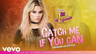 Elenco de Soy Luna - Catch Me If You Can (Versión Acústica) | Audio Only