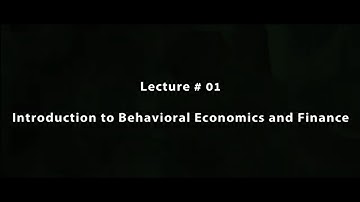 Lecture 01: Introduction to Behavioral Economics and Finance #swayamprabha #CH36SP