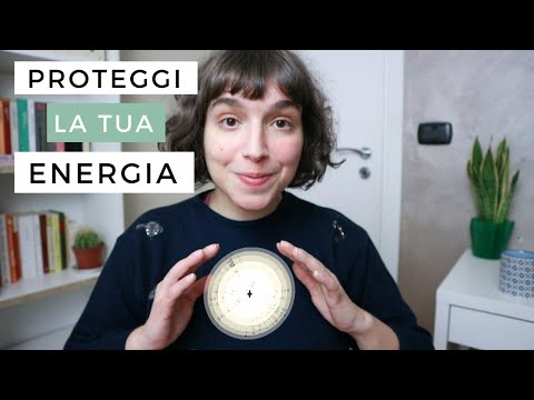 Video: Come Proteggere La Tua Energia