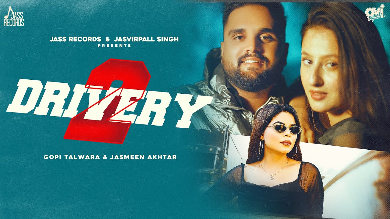 Drivery 2 Gopi Talwara & Jasmeen Akhtar