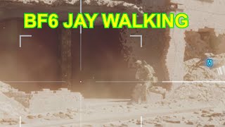 BF6 JAY WALKING